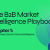 The B2B Market Intelligence Playbook Chapter 1