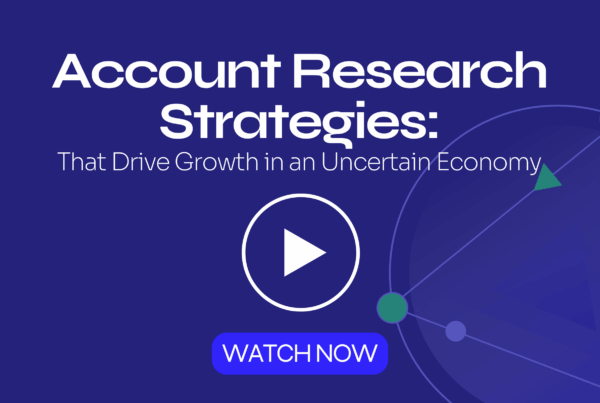 Account Research Strategies: That Drive Growth in an Uncertain Economy